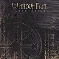 WITHOUT FACE - Deep Inside